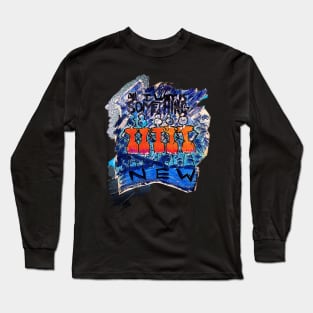 Something New Long Sleeve T-Shirt